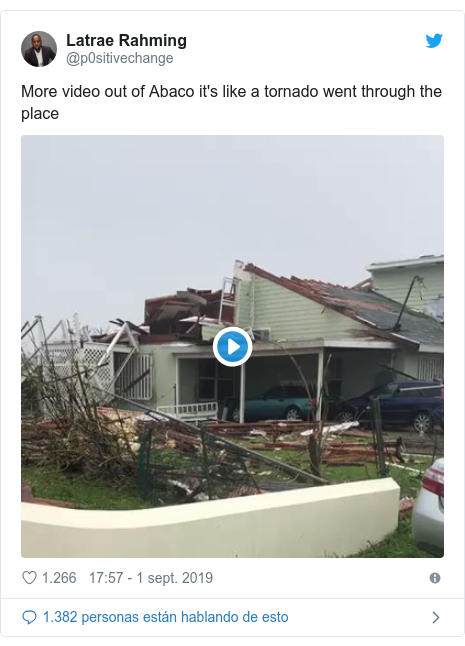 Publicación de Twitter por @p0sitivechange: More video out of Abaco it's like a tornado went through the place 