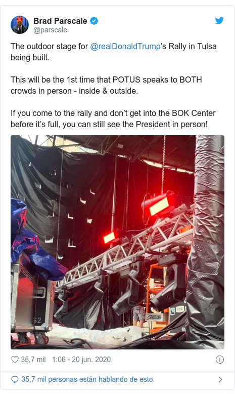 Publicación de Twitter por @parscale: The outdoor stage for @realDonaldTrump’s Rally in Tulsa being built.This will be the 1st time that POTUS speaks to BOTH crowds in person - inside & outside.If you come to the rally and don’t get into the BOK Center before it’s full, you can still see the President in person! 