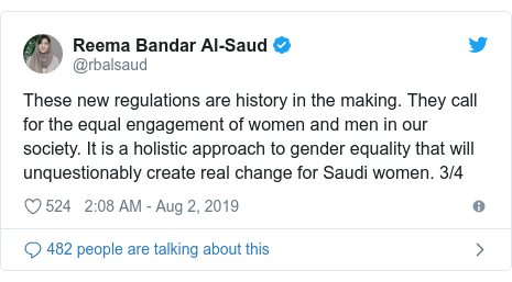 Twitter post by @rbalsaud: These new regulations are history in the making. They call for the equal engagement of women and men in our society. It is a holistic approach to gender equality that will unquestionably create real change for Saudi women. 3/4