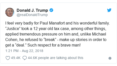 Twitter post by @realDonaldTrump: I feel very badly for Paul Manafort and his wonderful family. 