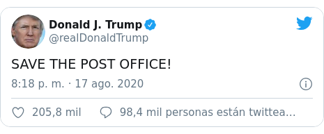 Publicación de Twitter por @realDonaldTrump: SAVE THE POST OFFICE!
