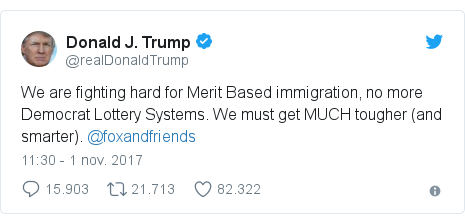Publicación de Twitter por @realDonaldTrump: We are fighting hard for Merit Based immigration, no more Democrat Lottery Systems. We must get MUCH tougher (and smarter).  @foxandfriends