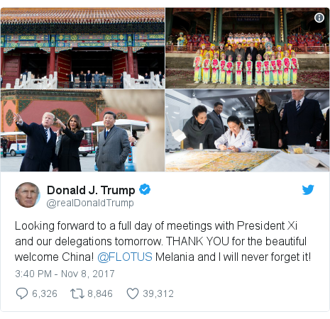 Twitter post by @realDonaldTrump: Looking forward to a full day of meetings with President Xi and our delegations tomorrow. THANK YOU for the beautiful welcome China! @FLOTUS Melania and I will never forget it! 