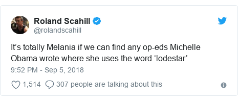 Twitter post by @rolandscahill: It’s totally Melania if we can find any op-eds Michelle Obama wrote where she uses the word ‘lodestar’