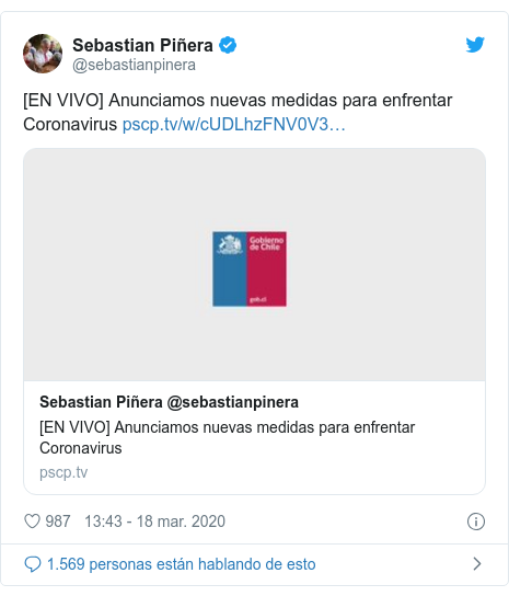 Publicación de Twitter por @sebastianpinera: [EN VIVO] Anunciamos nuevas medidas para enfrentar Coronavirus 