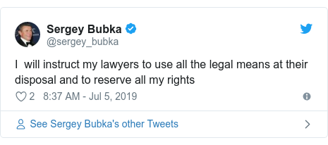 Twitter post by @sergey_bubka: I  will instruct my lawyers to use all the legal means at their disposal and to reserve all my rights