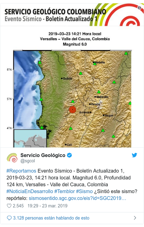 PublicaciÃ³n de Twitter por @sgcol: #Reportamos Evento SÃ­smico - BoletÃ­n Actualizado 1, 2019-03-23, 14 21 hora local. Magnitud 6.0, Profundidad 124 km, Versalles - Valle del Cauca, Colombia #NoticiaEnDesarrollo #Temblor #Sismo Â¿SintiÃ³ este sismo? repÃ³rtelo 