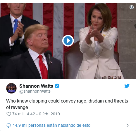 Publicación de Twitter por @shannonrwatts: Who knew clapping could convey rage, disdain and threats of revenge...  
