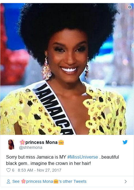 Twitter post by @shhemona: Sorry but miss Jamaica is MY #MissUniverse ..beautiful black gem.. imagine the crown in her hair! 