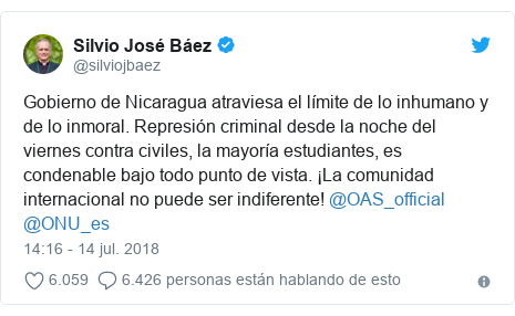 Publicación de Twitter por @silviojbaez: Gobierno de Nicaragua atraviesa el límite de lo inhumano y de lo inmoral. Represión criminal desde la noche del viernes contra civiles, la mayoría estudiantes, es condenable bajo todo punto de vista. ¡La comunidad internacional no puede ser indiferente! @OAS_official @ONU_es