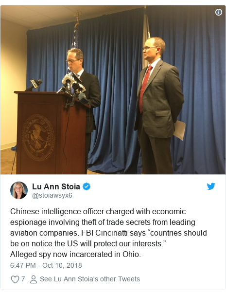 Twitter post by @stoiawsyx6: Chinese intelligence officer charged with economic espionage involving theft of trade secrets from leading aviation companies. FBI Cincinatti says “countries should be on notice the US will protect our interests.”Alleged spy now incarcerated in Ohio. 
