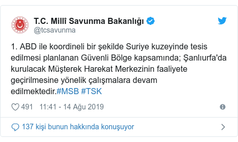 @tcsavunma tarafından yapılan Twitter paylaşımı: 1. ABD ile koordineli bir şekilde Suriye kuzeyinde tesis edilmesi planlanan Güvenli Bölge kapsamında; Şanlıurfa´da kurulacak Müşterek Harekat Merkezinin faaliyete geçirilmesine yönelik çalışmalara devam edilmektedir.#MSB #TSK