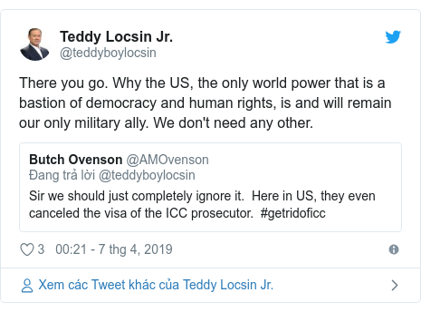 Twitter bởi @teddyboylocsin: There you go. Why the US, the o­nly world power that is a bastion of democracy and human rights, is and will remain our o­nly military ally. We don't need any other. 