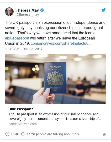 Twitter post by @theresa_may: The UK passport is an expression of our independence and sovereignty – symbolising our citizenship of a proud, great nation. That's why we have announced that the iconic #bluepassport will return after we leave the European Union in 2019. 
