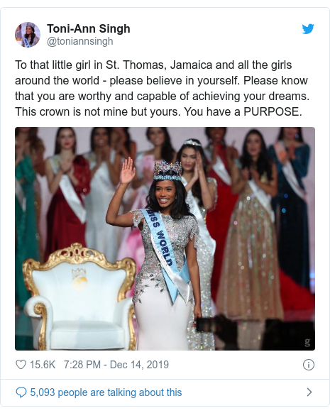 Twitter post by @toniannsingh: To that little girl in St. Thomas, Jamaica and all the girls around the world - please believe in yourself. Please know that you are worthy and capable of achieving your dreams. This crown is not mine but yours. You have a PURPOSE. 