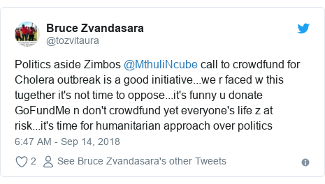 Twitter post by @tozvitaura: Politics aside Zimbos @MthuliNcube call to crowdfund for Cholera outbreak is a good initiative...we r faced w this tugether it's not time to oppose...it's funny u donate GoFundMe n don't crowdfund yet everyone's life z at risk...it's time for humanitarian approach over politics