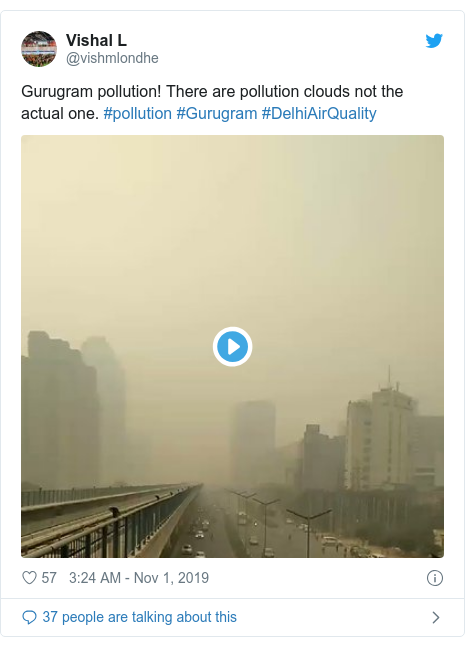 Twitter post by @vishmlondhe: Gurugram pollution! There are pollution clouds not the actual one. #pollution #Gurugram #DelhiAirQuality 