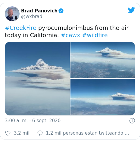 Publicación de Twitter por @wxbrad: #CreekFire pyrocumulonimbus from the air today in California. #cawx #wildfire 