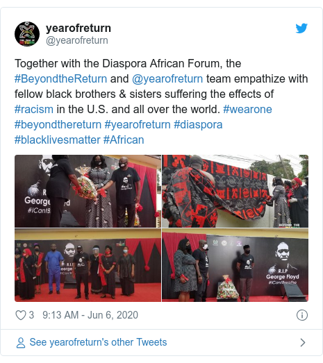 Twitter post by @yearofreturn: Together with the Diaspora African Forum, the #BeyondtheReturn and @yearofreturn team empathize with fellow black brothers & sisters suffering the effects of #racism in the U.S. and all over the world. #wearone #beyondthereturn #yearofreturn #diaspora #blacklivesmatter #African 