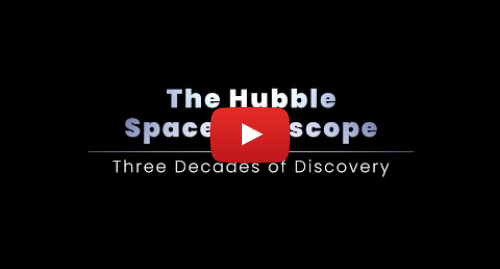Publicación de Youtube por Hubble Space Telescope: The Hubble Space Telescope  Three Decades of Discovery
