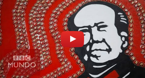 Publicación de Youtube por BBC News Mundo: ¿Qué fue la Revolución Cultural china?