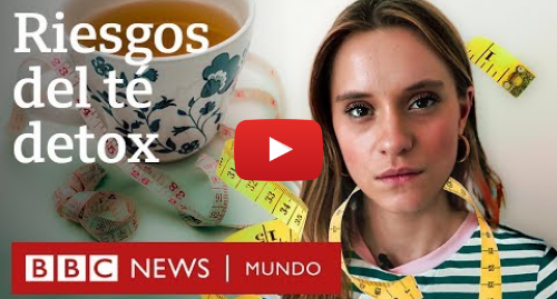 Publicación de Youtube por BBC News Mundo: Por qué quiero que prohíban los tés 