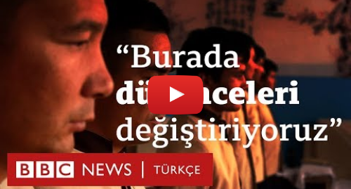 BBC News Türkçe tarafından yapılan Youtube paylaşımı: BBC, Uygur Türkü Müslümanların tutulduğu toplama kamplarına girdi