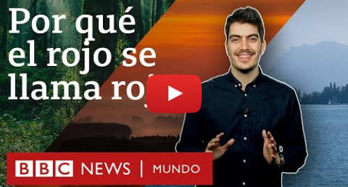 Publicación de Youtube por BBC News Mundo: ¿De dónde vienen los nombres de los colores en español? | BBC Mundo
