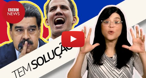YouTube post de BBC News Brasil: Venezuela  4 possíveis saídas para crise