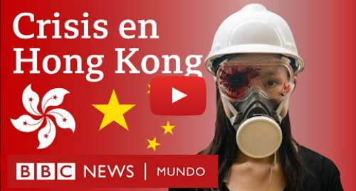 Publicación de Youtube por BBC News Mundo: Hong Kong  ¿cuál es su estatus "especial" dentro de China y por qué genera conflicto? | BBC Mundo