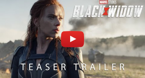 Youtube пост, автор: Marvel Entertainment: Marvel Studios' Black Widow - Official Teaser Trailer