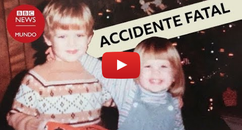 Publicación de Youtube por BBC News Mundo: "Maté de un tiro a mi hermana pequeña por accidente"
