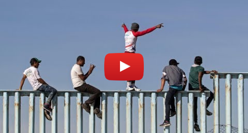 Publicación de Youtube por BBC News Mundo: La llegada de los primeros migrantes de la caravana a Estados Unidos