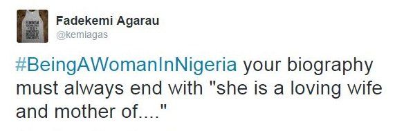 Tweet about #BeingAWomaninNigeria