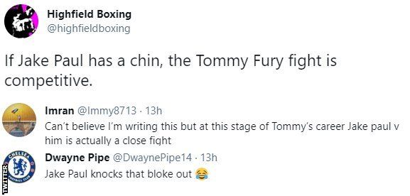 Boxing fans on Twitter believes Jake Paul could beat Tommy Fury, with one saying he "knocks that bloke out".