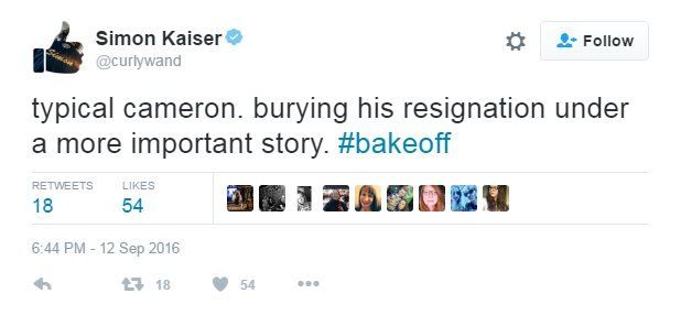 Simon Kaiser on Twitter: Typical Cameron. Burying his resignation under a more important story. Hashtag: Bake Off