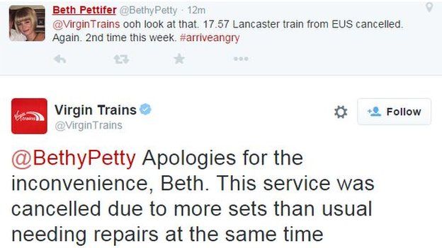 Twitter exchange: @BethyPetty: ooh look at that. 1757 Lancaster train from EUS cancelled. Again. 2nd time this week. #arriveangry. Virgin Trains: "Apologies for the inconvenience Beth. The service was cancelled due to more sets than usual needing repairs at the same time."