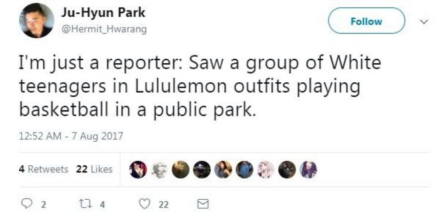 Tweet from user @Hermit_Hwarang which reads, 'I'm just a reporter: Saw a group of White teenagers in Lululemon outfits playing basketball in a public park.'