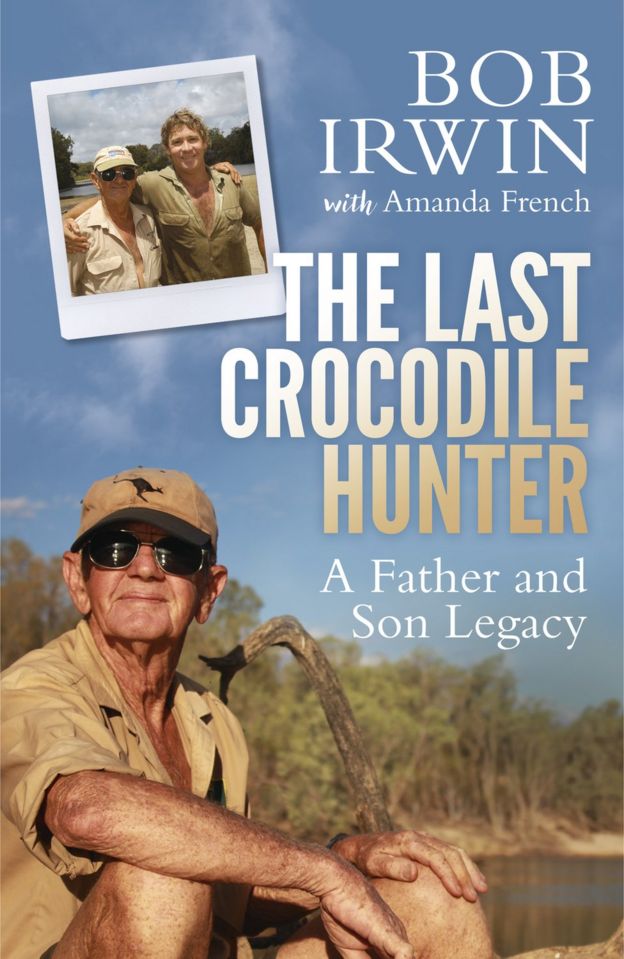 Front cover of Bob Irwin's book The Last Crocodile Hunter