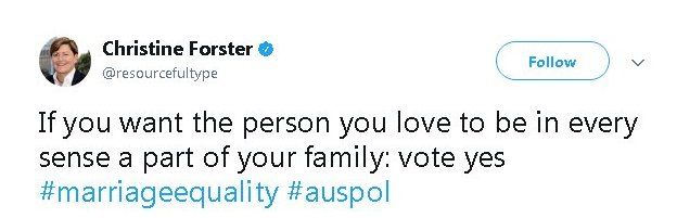 Tweet reads: If you want the person you love to be in every sense a part of your family: vote yes #marriageequality #auspol
