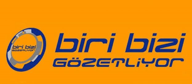 BIRI BIZI GOZETLIYOR