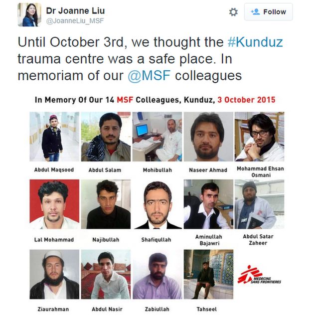 A tweet from Dr Joanne Liu that reads "Until October 3rd, we thought the #Kunduz trauma centre was a safe place. In memoriam of our @MSF colleagues"