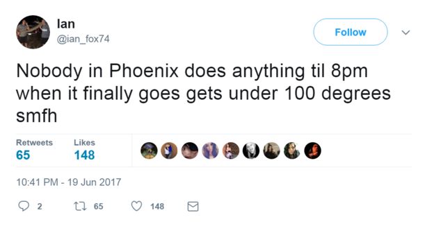 Tweet from @IanFox74: Nobody in Phoenix does anything til 8pm when it finally goes gets under 100 degrees smfh