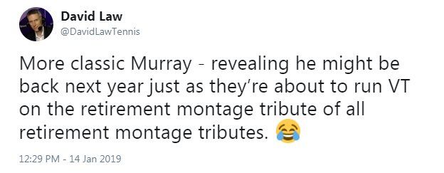 More classic Murray - revealing he might be back next year just as they're about to run VT on the retirement montage tribute of all retirement montage tributes.