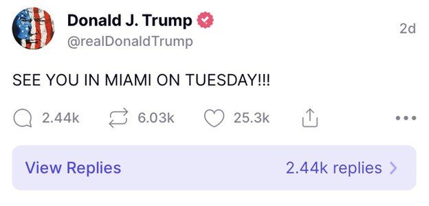 Trump post on Truth Social: "See you in Miami on Tuesday!!!"