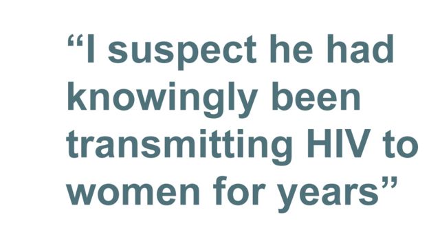 Quotebox: "I suspect he had knowingly been transmitting HIV to women for years"