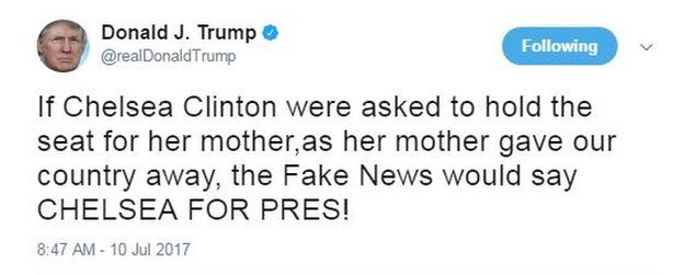 Donald Trump tweets: "If Chelsea Clinton were asked to hold the seat for her mother, as her mother gave our country away, the Fake News would say CHELSEA FOR PRES!"