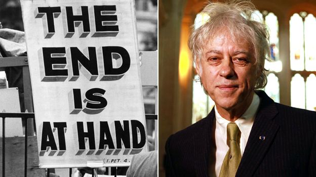 End is nigh sign; Bob Geldof