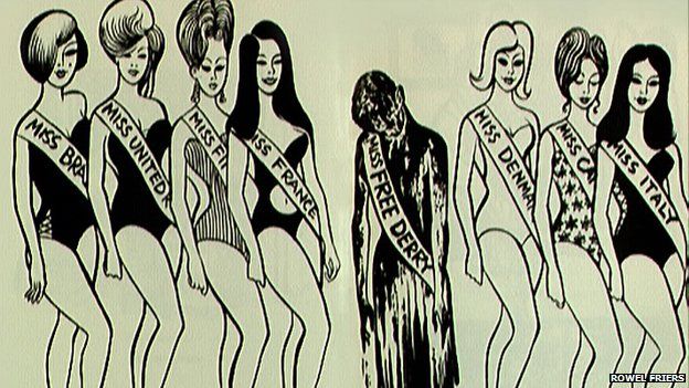 Rowel Friers used a Miss World beauty pageant to highlight the case of three women in Londonderry who had been tarred and feathered for socialising with British soldiers