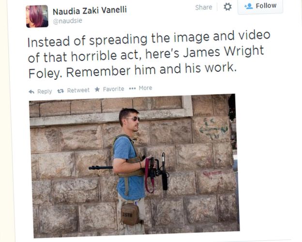 A tweet reading "Instead of spreading the image and video of that horrible act, here's James Wright Foley. Remember him and his work."